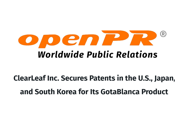 ClearLeaf Inc. Secures Patents in the U.S., Japan, and South Korea for Its GotaBlanca Product